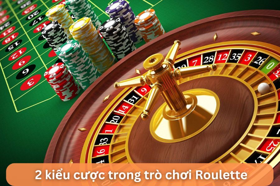 kham pha 2 kieu cuoc trong tro choi roulette